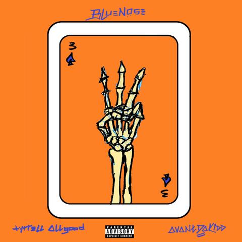 Blue Nose (feat. Avantdakidd)