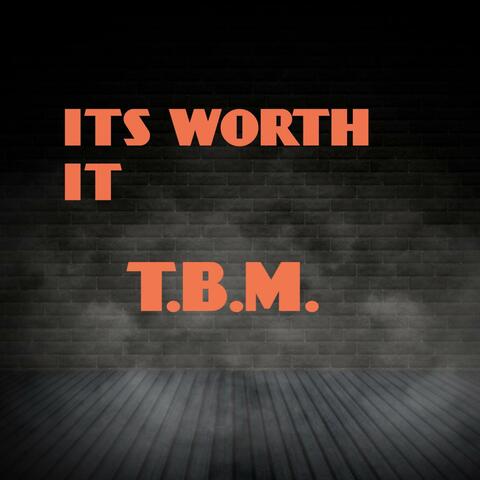 ITS WORTH IT
