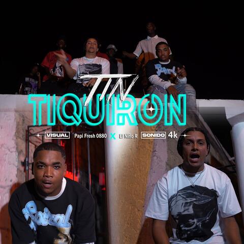 Tin Tiquiron (feat. El Niño R)