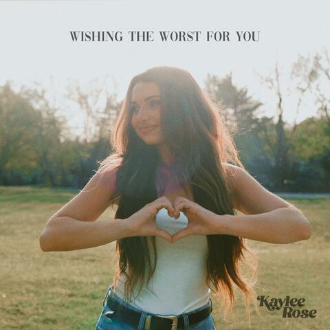 Wishing The Worst For You