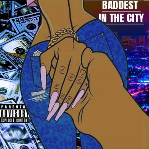 BADDEST IN THE CITY