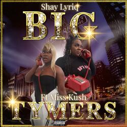 Big Tymers (feat. Miss Kush)