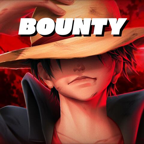 Bounty (Luffy) (feat. Sh!nki)