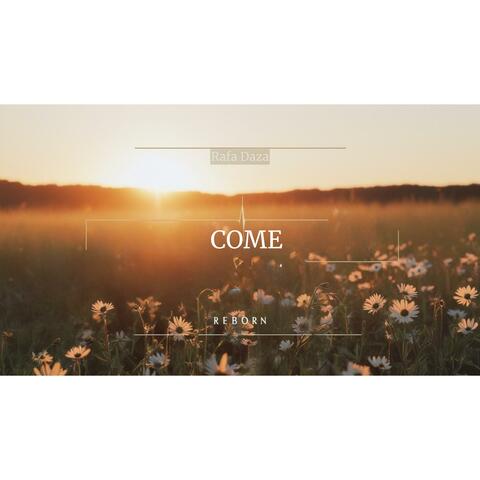 Come