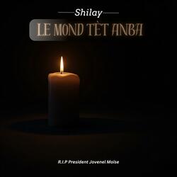 Le Mond Tèt Anba (President Jovenel Moïse Tribute Version)