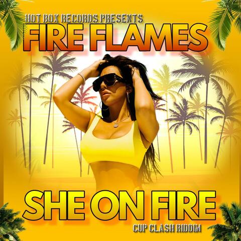 SHE ON FIRE