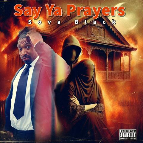 Say Ya Prayers