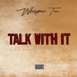 Talk with it