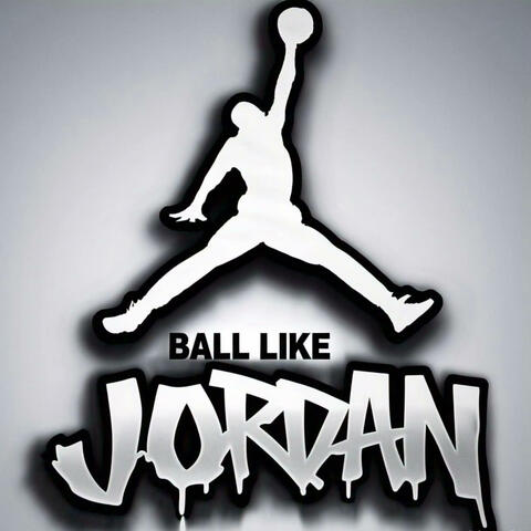 Ball Like Jordan