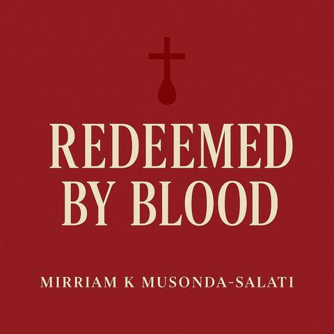 REDEEMED BY BLOOD MV