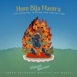 Hum Bija Mantra for Courage, Wisdom and Protection