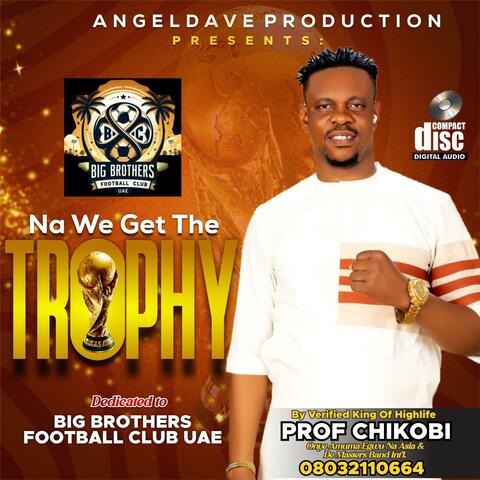 Na we get the trophy