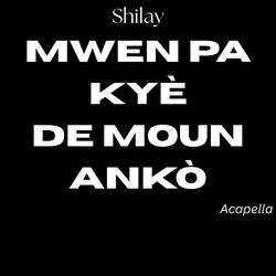 Mwen Pa Kyè De Moun Ankò (Acapella)