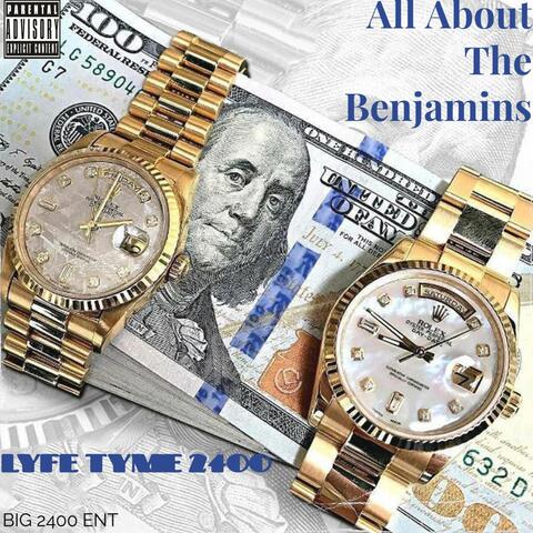 ALL ABOUT THE BENJAMINS LYFE