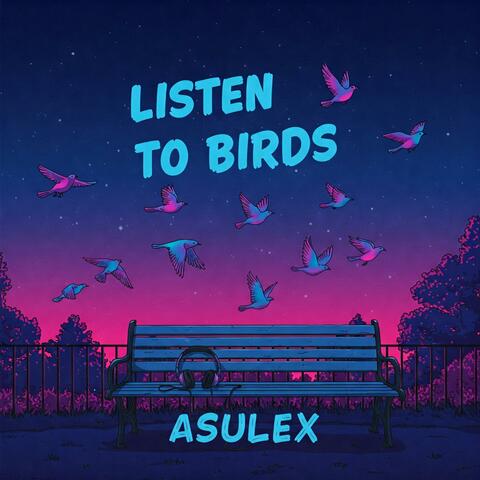 Listen to Birds