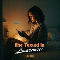 She Texted in Lowercase