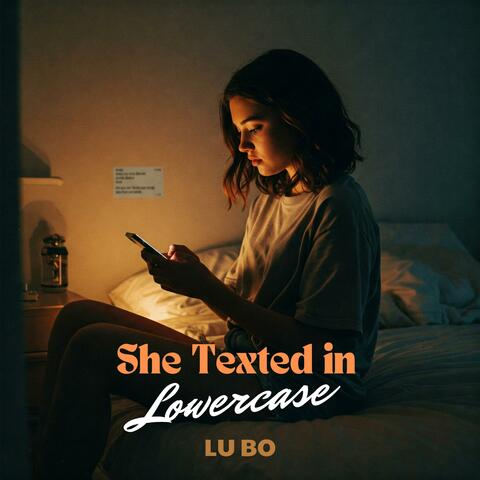 She Texted in Lowercase