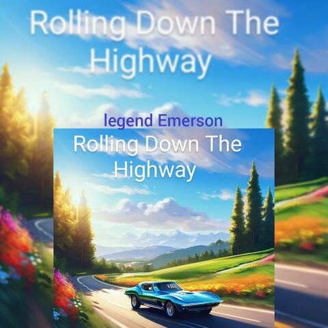 Rollin' Down The Highway