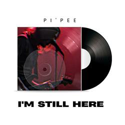 I'm Still here