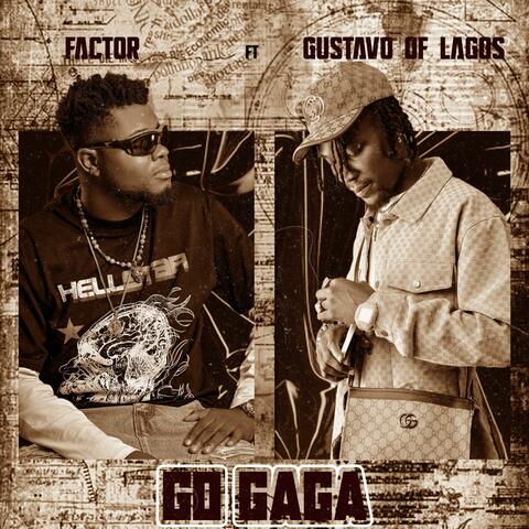 Go Gaga (feat. Gustavo of Lagos)
