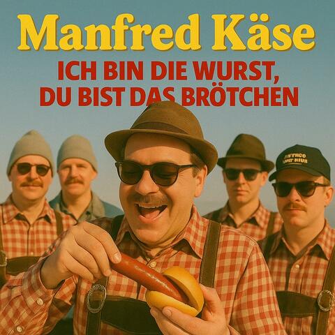 Ich bin die Wurst, du bist das Brötchen