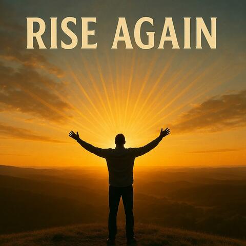 Rise Again