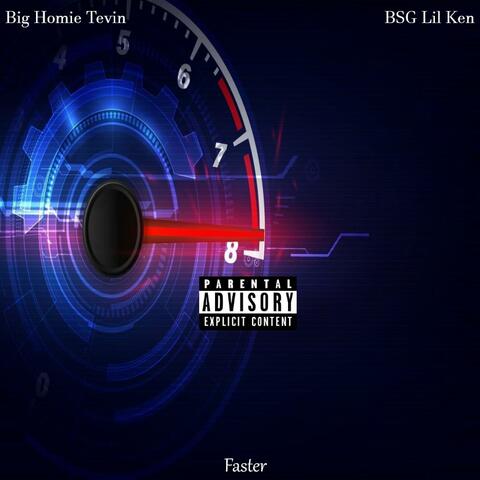 Faster (feat. Big Homie Tevin)