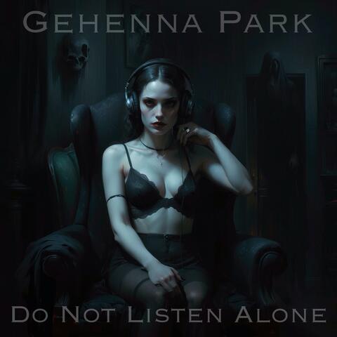 Do Not Listen Alone