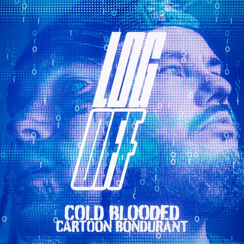 Log Off (feat. Cartoon Bondurant)