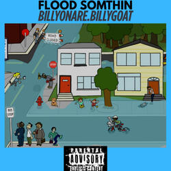 Flood Sumthin'