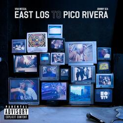 East Los to Pico Rivera (feat. Johnny Sea)