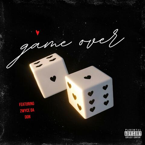Game Over (feat. 2Wyce Da Don)