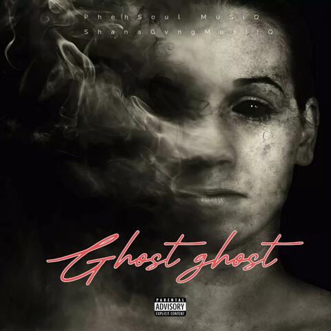 Ghost Ghost (feat. PhehSoul Musiq)