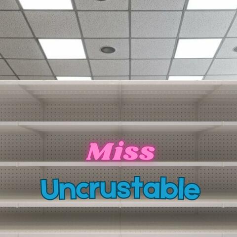 Miss Uncrustable (feat. Valious)