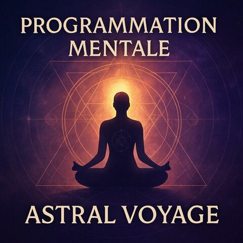Programme-toi pour l’Astral