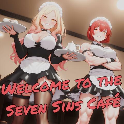 Welcome to the Seven Sins Café