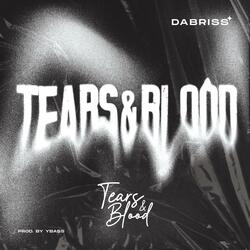 Tears & Blood