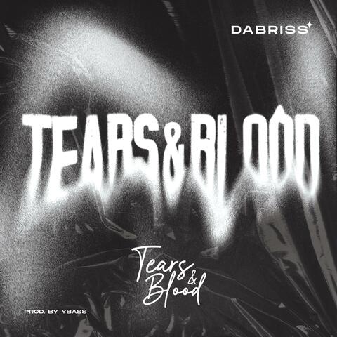 Tears & Blood