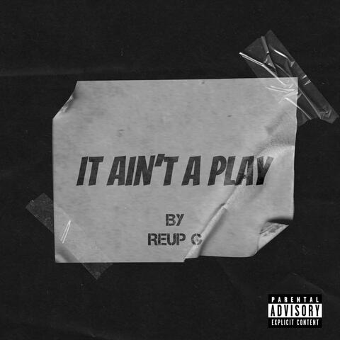 IT AINT A PLAY