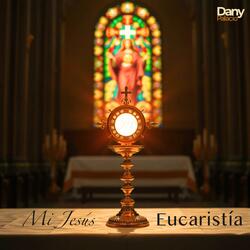 Jueves Santo Mi Jesús EUCARISTIA (#SemanaSanta #Adoracion #MusicaCatolica)