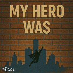 My Hero Was