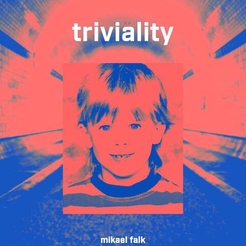 triviality