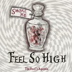 Feel So High