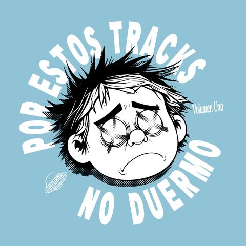 por estos tracks no duermo, vol.1