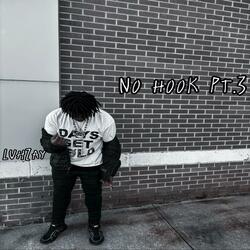 No Hook Pt. 3