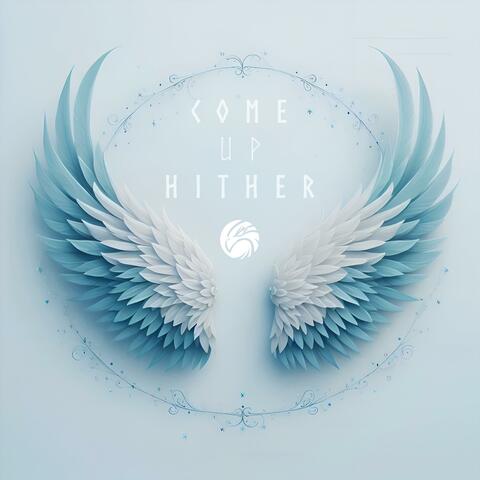 Come Up Hither