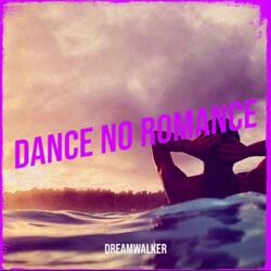 Dance No Romance (feat. Adribeatz)