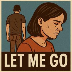 Let me go