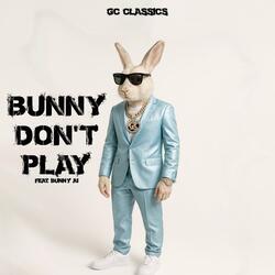 Bunny Don't Play (feat. Bunny Ai)