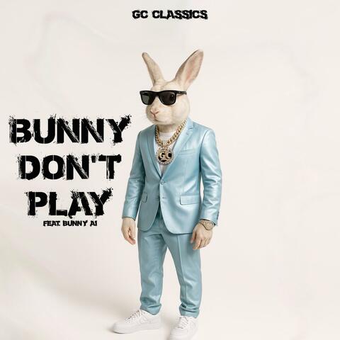 Bunny Don't Play (feat. Bunny Ai)
